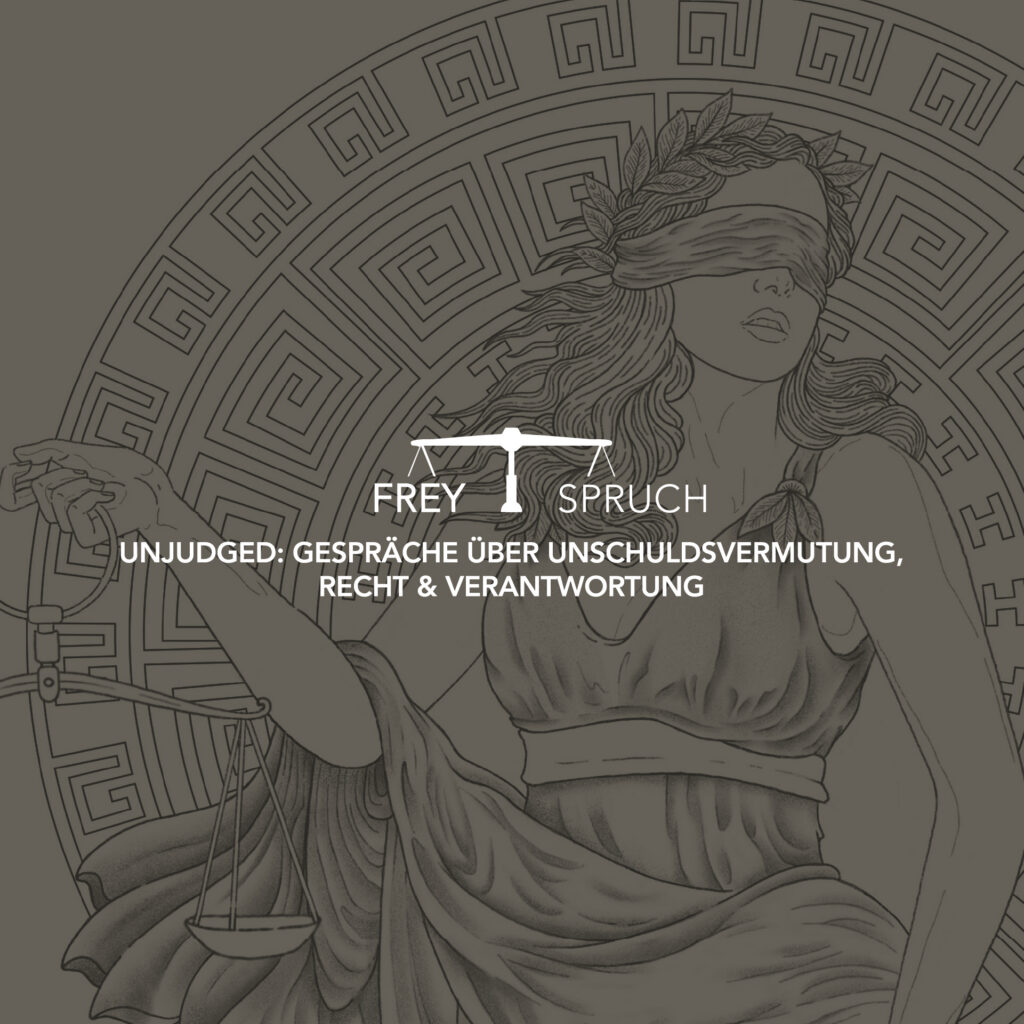 FREYSPRUCH I Gespräche zur Unschuldsvermutung